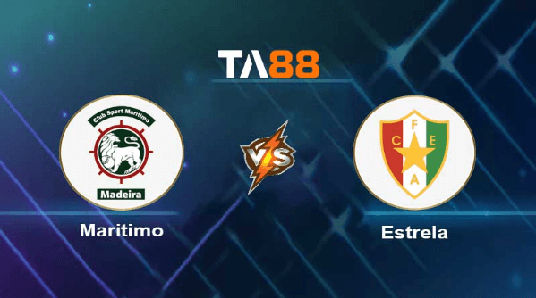 TA88 Soi kèo nhận định Maritimo vs Estrela , 02h15 ngày 12/06/2023