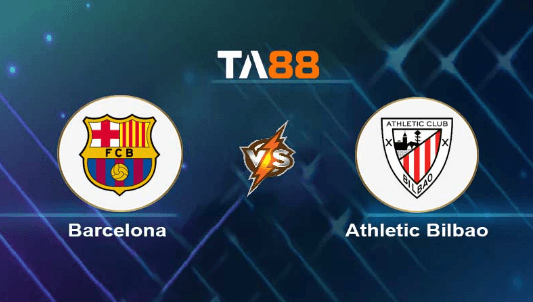 TA88 Soi kèo nhận định Barcelona vs Athletic Bilbao, 02h00 ngày 23/10/2023