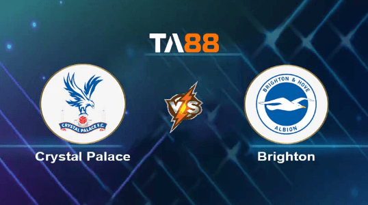 TA88 Soi kèo nhận định Crystal Palace vs Brighton & Hove Albion, 03h00 ngày 22/12/2023