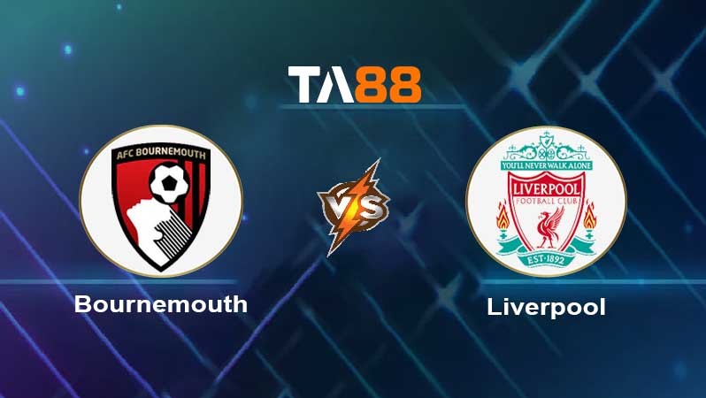TA88 Soi kèo nhận định AFC Bournemouth vs Liverpool , 19h30 ngày 11/03/2023