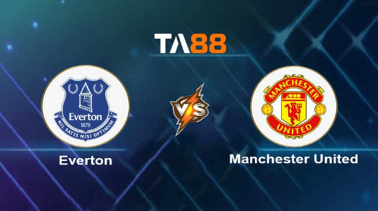 TA88 Soi kèo nhận định Everton vs Manchester United, 23h30 ngày 26/11/2023